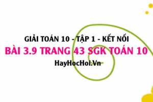 Giải bài 3.9 trang 43 Toán 10 Tập 1 SGK Kết nối tri thức
